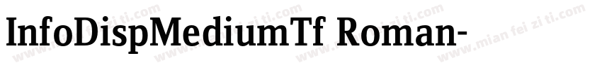 InfoDispMediumTf Roman字体转换